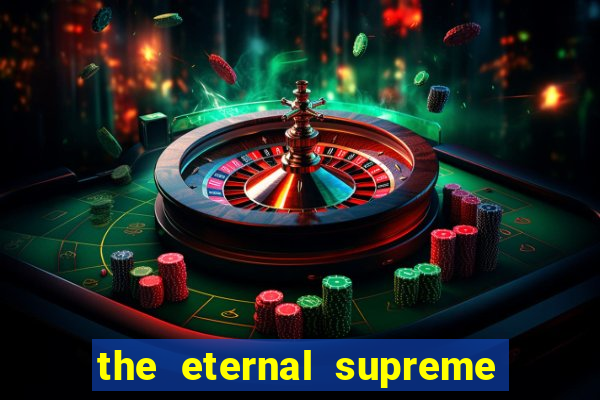 the eternal supreme 288 pt br